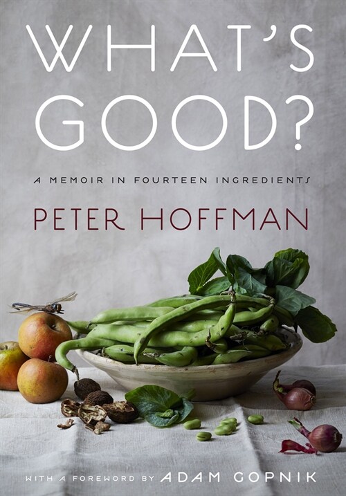Whats Good?: A Memoir in Fourteen Ingredients (Hardcover)