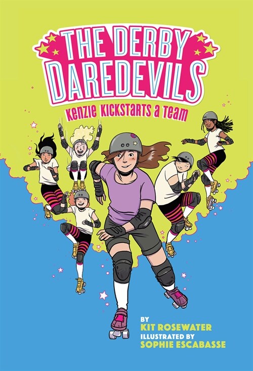 The Derby Daredevils: Kenzie Kickstarts a Team: (the Derby Daredevils Book #1) (Paperback)
