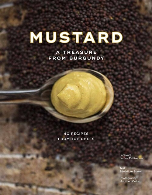 Mustard: A Treasure from Burgundy (Hardcover)