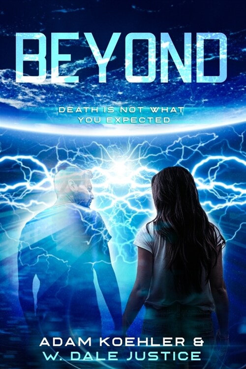 Beyond: Death is not what you expected (Paperback)