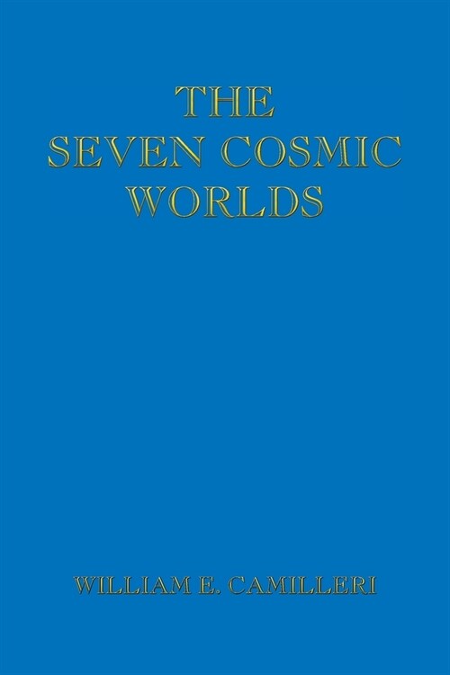 The Seven Cosmic Worlds (Paperback)