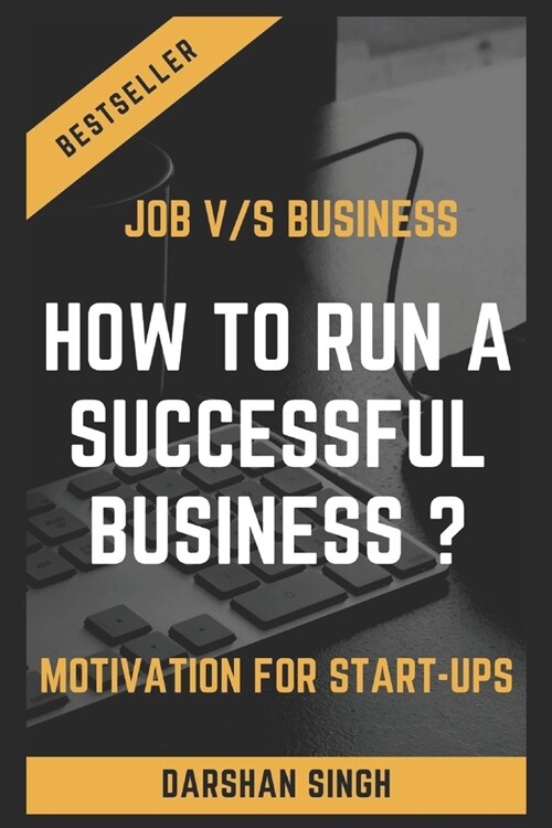 How to run a successful business?: Motivation for start-ups (Paperback)