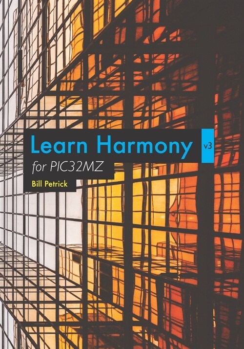 Learn Harmony v3 for PIC32MZ (Paperback)