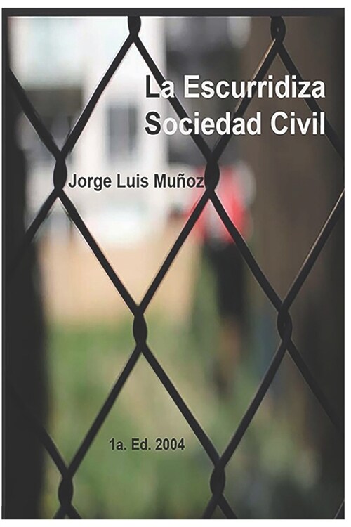 La Escurridiza Sociedad Civil (Paperback)