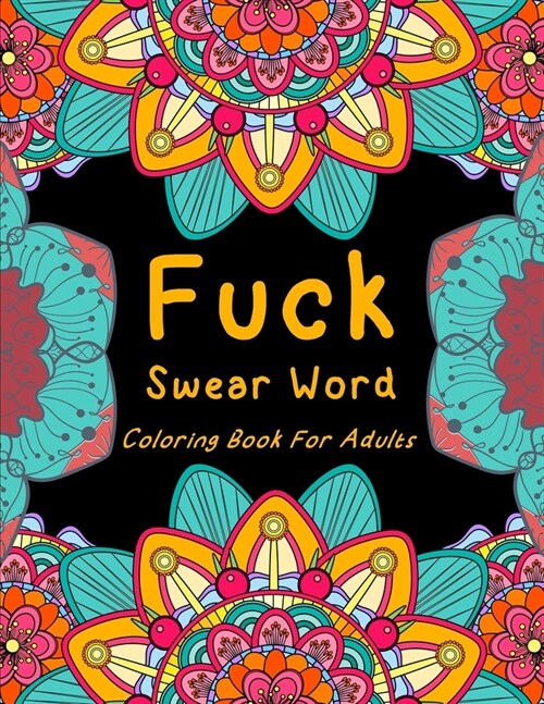 Fuck Swear Word Coloring Book For Adults: An Adorable Cuss Word Coloring Book with Desserts, Sweets and Junk Food Designs (Paperback)