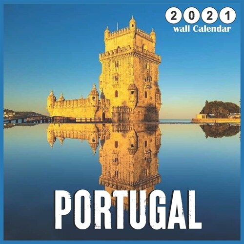 Portugal 2021 Wall Calendar: Monthly Square Calendar 18 Months (Paperback)