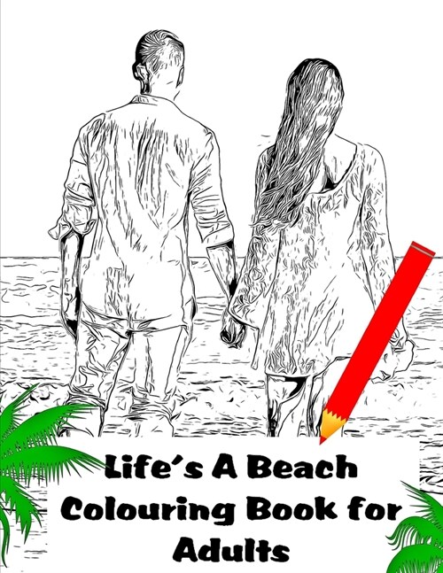 Lifes A Beach Colouring Book for Adults (Paperback)