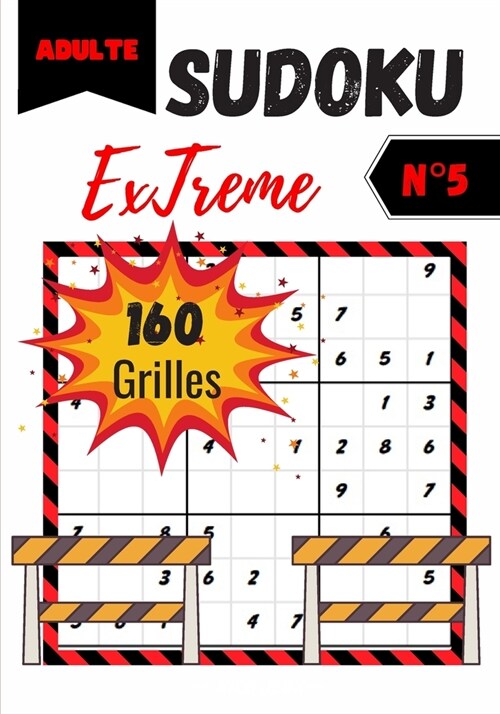 Sudoku: EXTREME Adulte 160 Grilles avec Solutions - livre de grilles de Sudoku un concentr?de 160 ?igmes avanc? logiques 9x (Paperback)