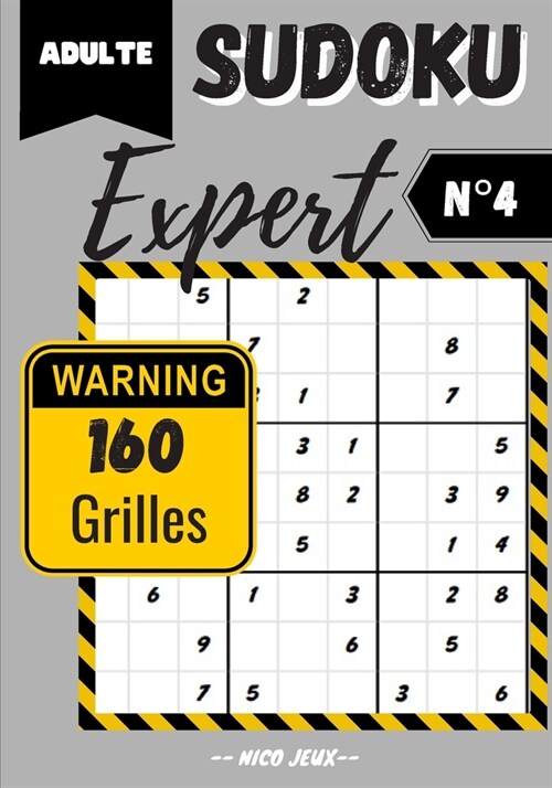 Sudoku: EXPERT Adulte 160 Grilles avec Solutions - livre de grilles de Sudoku un concentr?de 160 ?igmes avanc? logiques 9x9 (Paperback)