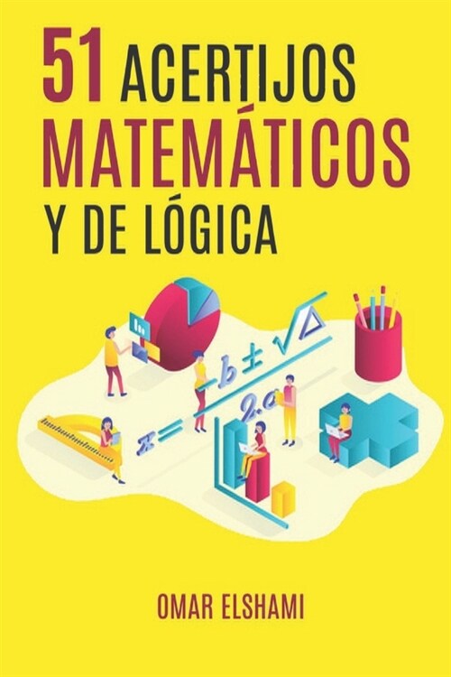 51 Acertijos Matem?icos y de L?ica: Adivinanzas y Rompecabezas para mejorar inteligencia Matem?ica y Pensamiento Lateral (Paperback)