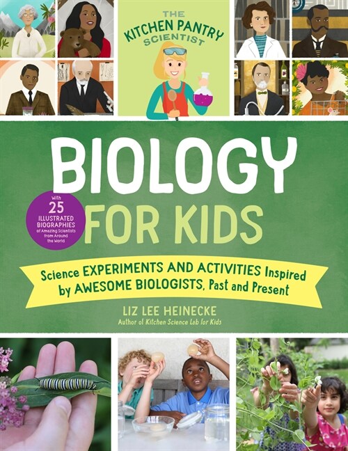 The Kitchen Pantry Scientist Biology for Kids: Science Experiments and Activities Inspired by Awesome Biologists, Past and Present; With 25 Illustrate (Paperback)