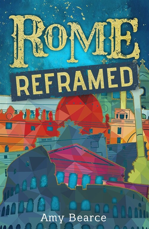 Rome Reframed (Paperback)