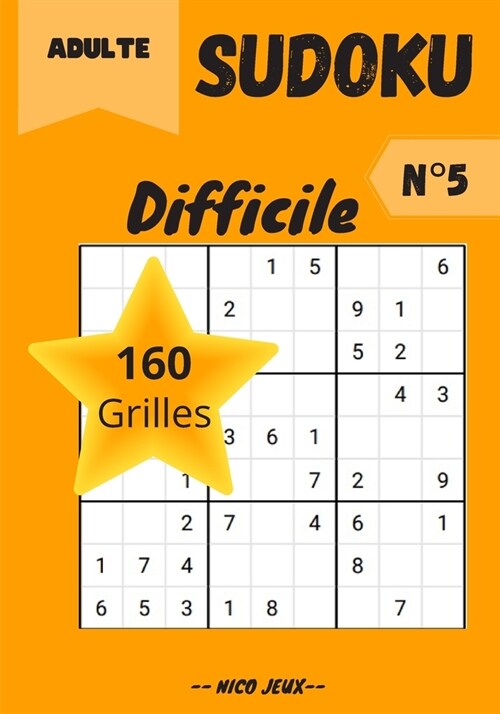 Sudoku: DIFFICILES Adulte 160 Grilles avec Solutions - livre de grilles de Sudoku un concentr?de 160 ?igmes avanc? logiques (Paperback)