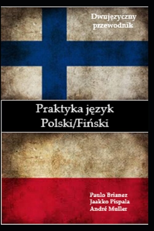 Praktyka język: Polski / Fiński: dwujęzyczny przewodnik (Paperback)