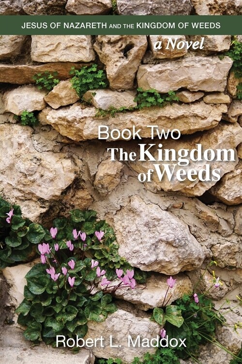 Jesus of Nazareth and the Kingdom of Weeds: Book Two: The Kingdom of Weeds (Paperback)
