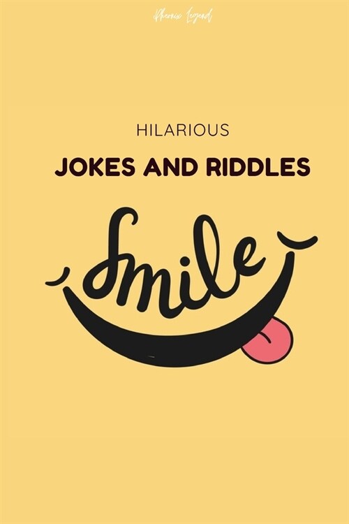 smile hilarious Jokes and riddles: the perfect collection of kid-friendly jokes, clean Q&A jokes, Try Not to Laugh, Silly Jokes (Paperback)