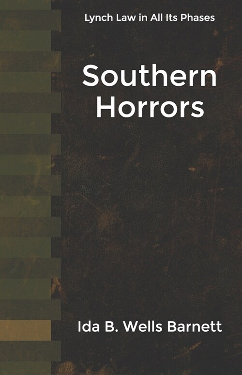 Southern Horrors: Lynch Law in All Its Phases (Paperback)