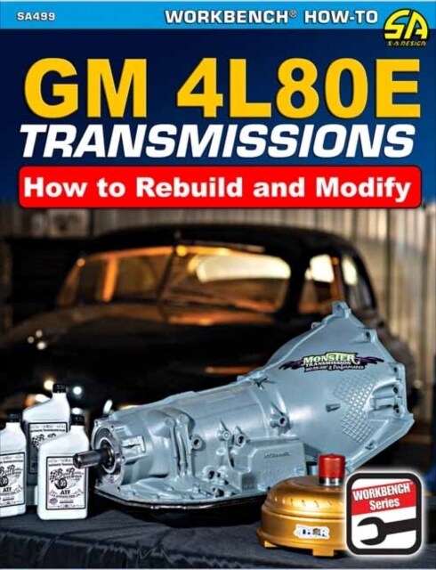 GM 4l80e Transmissions: How to Rebuild & Modify (Paperback)