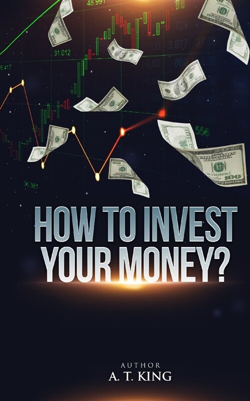 How to Invest Your Money (Paperback)