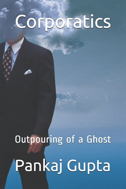 Corporatics: Outpouring of a Ghost (Paperback)