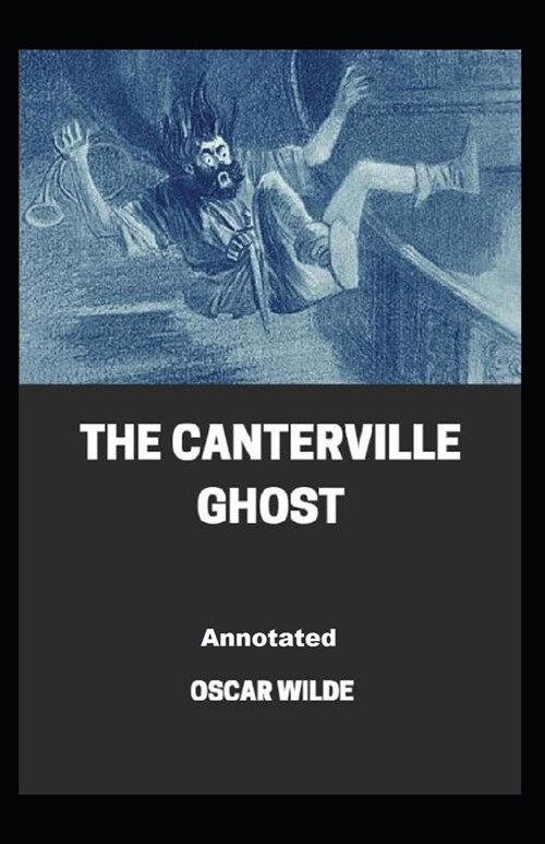 The Canterville Ghost Annotated (Paperback)