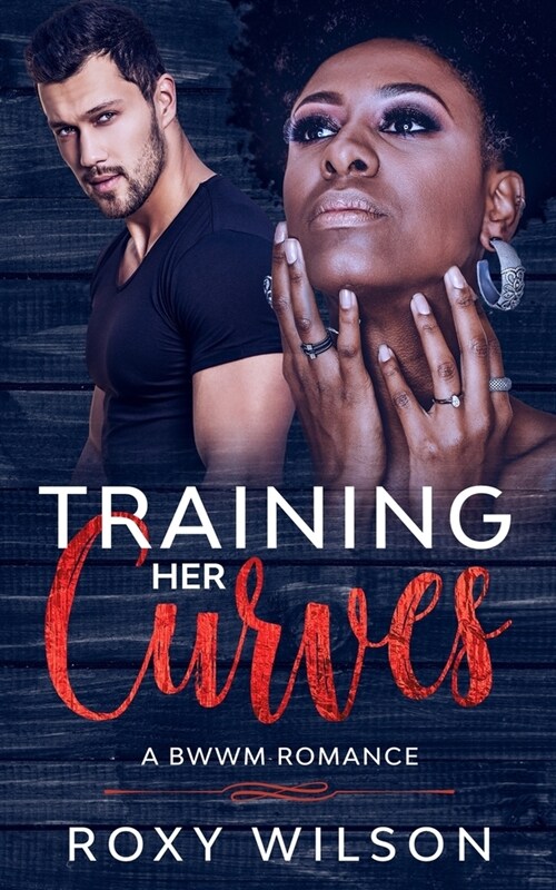 Training Her Curves: A BWWM Romance (Paperback)
