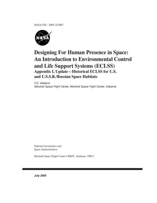 Designing For Human Presence in Space: An Introduction to Environmental Control and Life Support Systems (ECLSS) (Paperback)