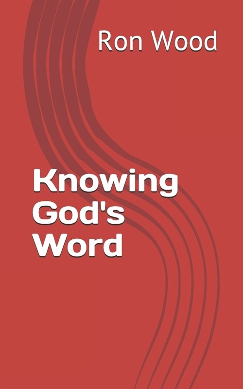 Knowing Gods Word (Paperback)