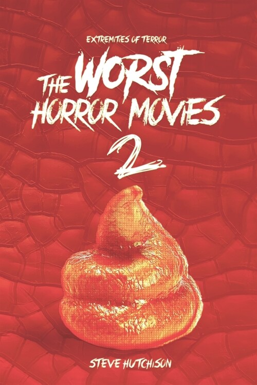 The Worst Horror Movies 2 (Paperback)