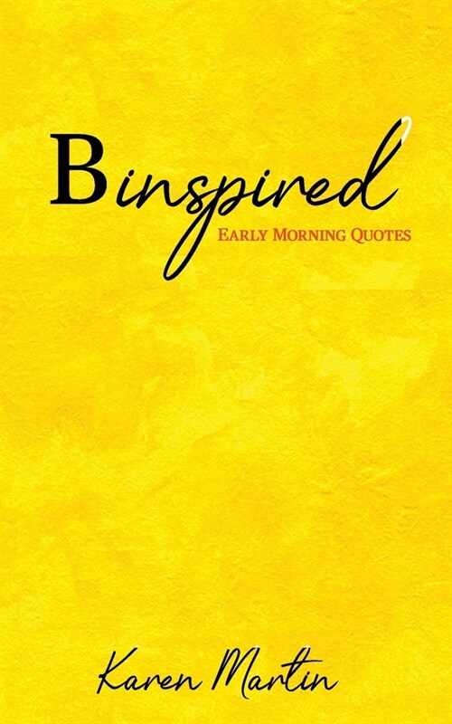 B inspired: Early Morning Quotes (Paperback)