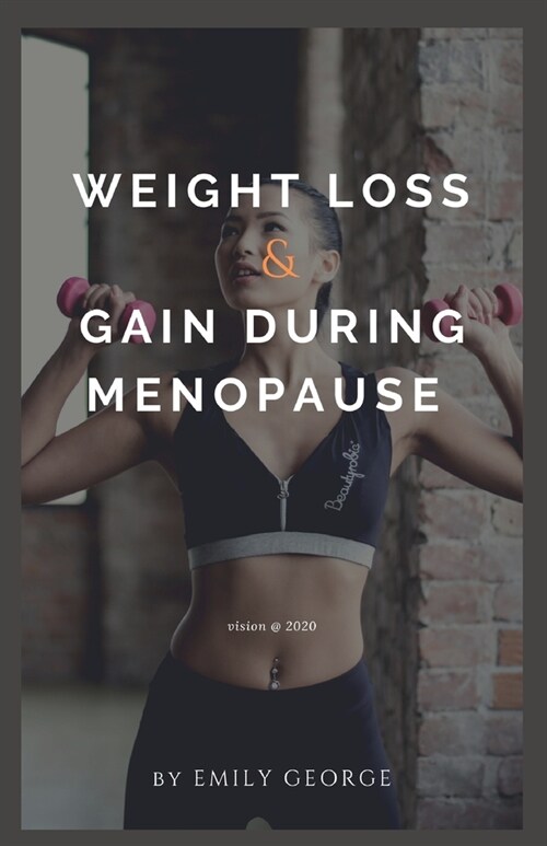 Weight Loss and Gain During Menopause (Paperback)