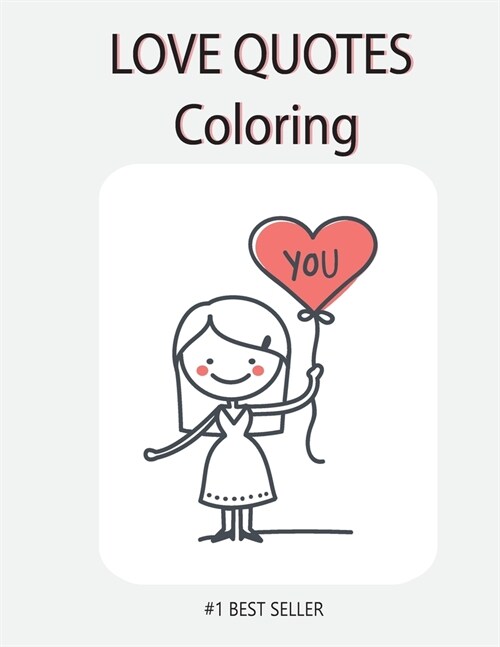 Love Quote Coloring: YOU: Love Quotes Inspirational Coloring Book: 50 templates: Adult Coloring Book of Love and Romance (Paperback)