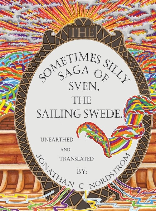 The Sometimes Silly Saga of Sven the Sailing Swede (Hardcover)