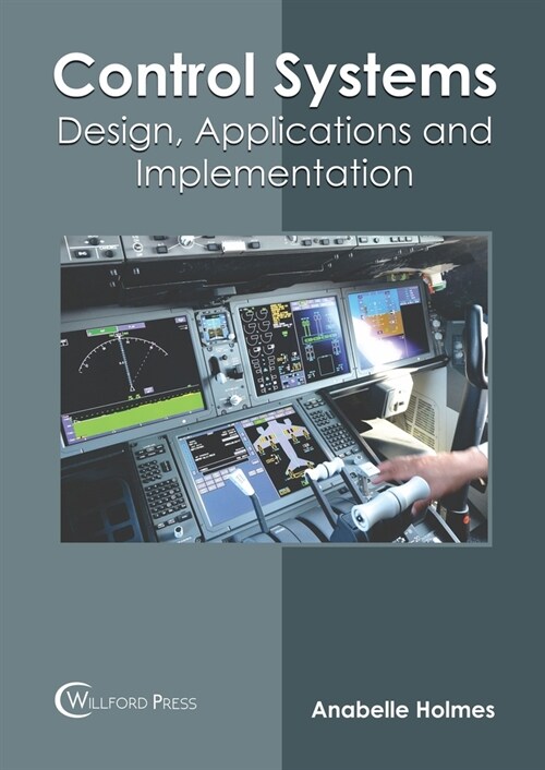 Control Systems: Design, Applications and Implementation (Hardcover)