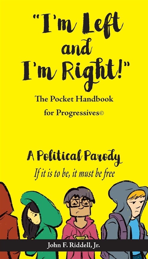 Im Left and Im Right!: The Pocket Handbook for Progressives (Paperback)