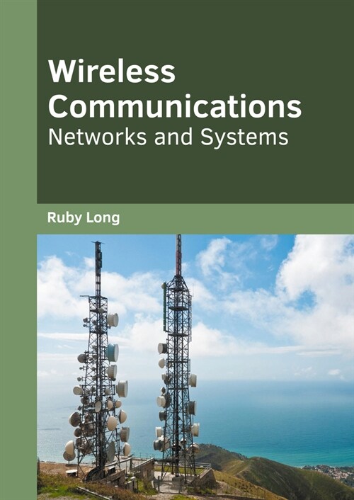 Wireless Communications: Networks and Systems (Hardcover)
