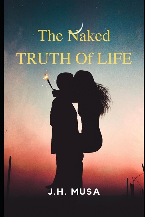 The Naked Truth of Life (Paperback)