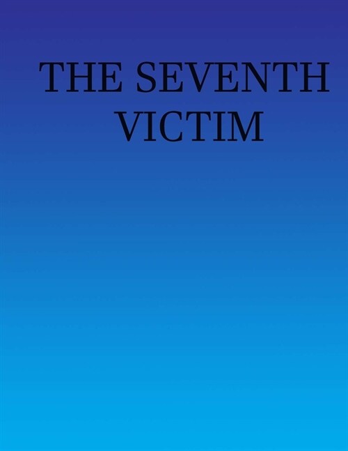 The Seventh Victim: Screenplay (Paperback)