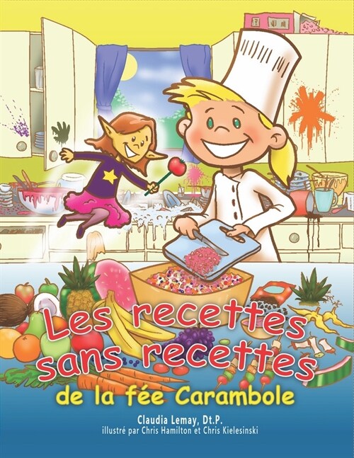 Les recettes sans recettes de Carambole (Paperback)