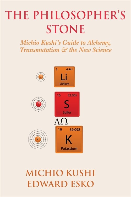The Philosophers Stone: Michio Kushis Guide to Alchemy, Transmutation & the New Science (Paperback)