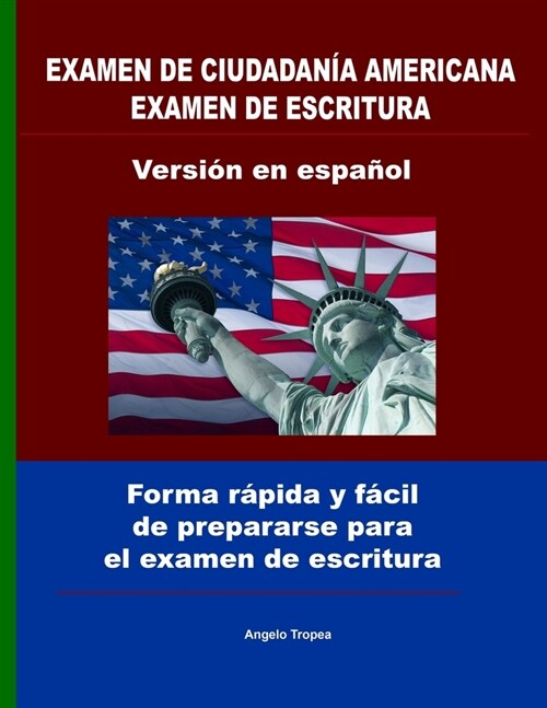 Examen de ciudadan? Americana examen de escritura versi? en espa?l: Forma r?ida y f?il de prepararse para el examen de escritura (Paperback)