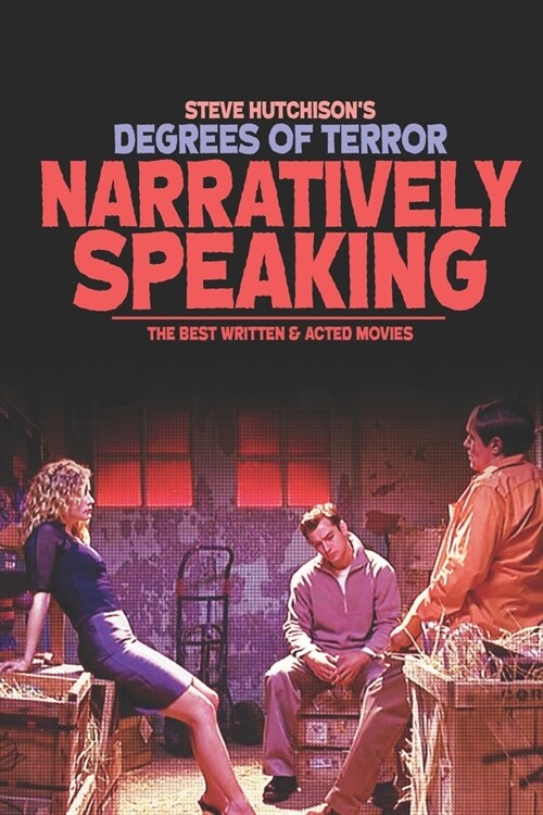 Narratively Speaking: The Best Written and Acted Movies (Paperback)