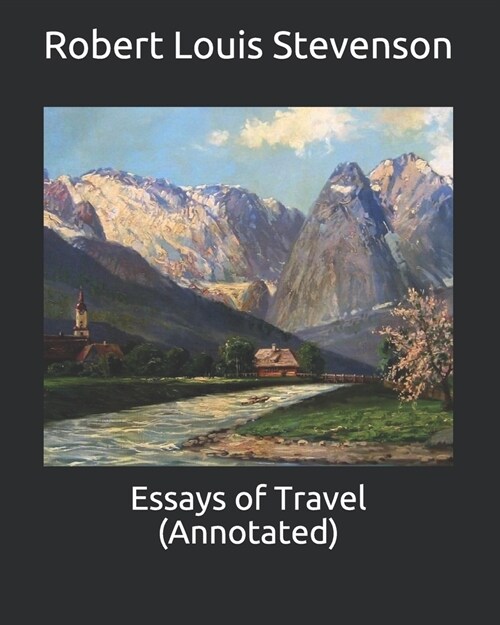 Essays of Travel (Annotated) (Paperback)