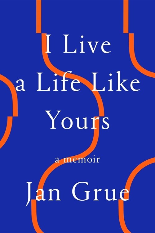 I Live a Life Like Yours: A Memoir (Paperback)