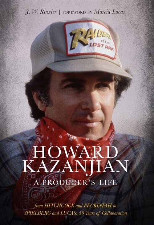 Howard Kazanjian: A Producers Life (Hardcover)