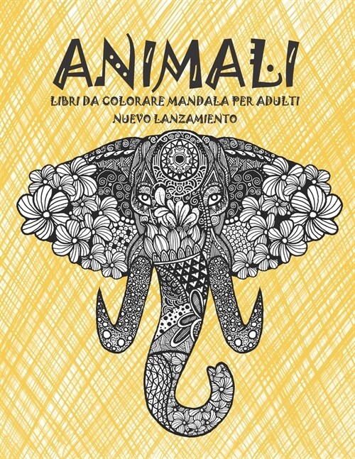 Libri da colorare Mandala per adulti - Nuevo lanzamiento - Animali (Paperback)