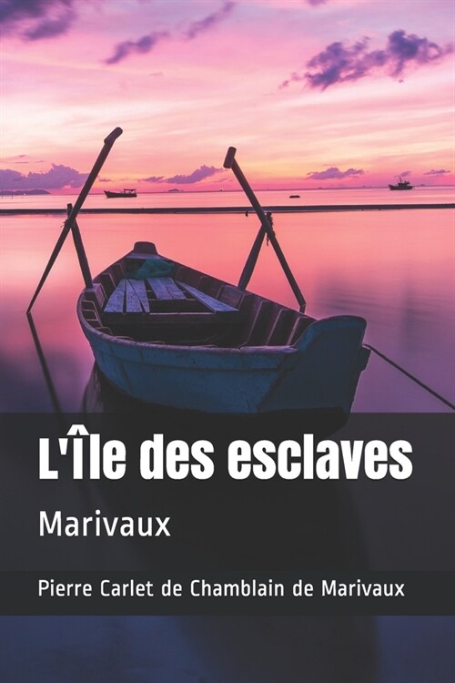 L?e des esclaves: Marivaux (Paperback)