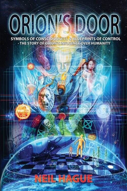 Orions Door: Symbols of Consciousness & Blueprints of Control - The Story of Orions Influence Over Humanity (Paperback)