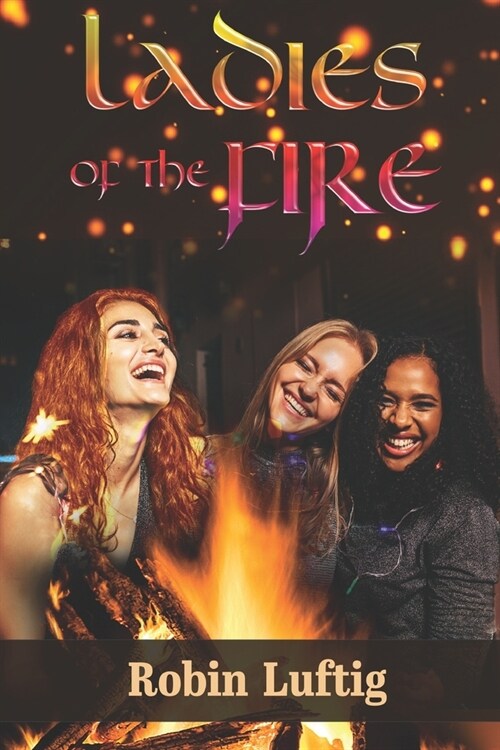 Ladies of the Fire (Paperback)