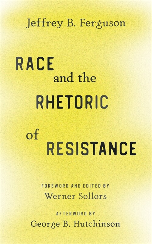 Race and the Rhetoric of Resistance (Hardcover)